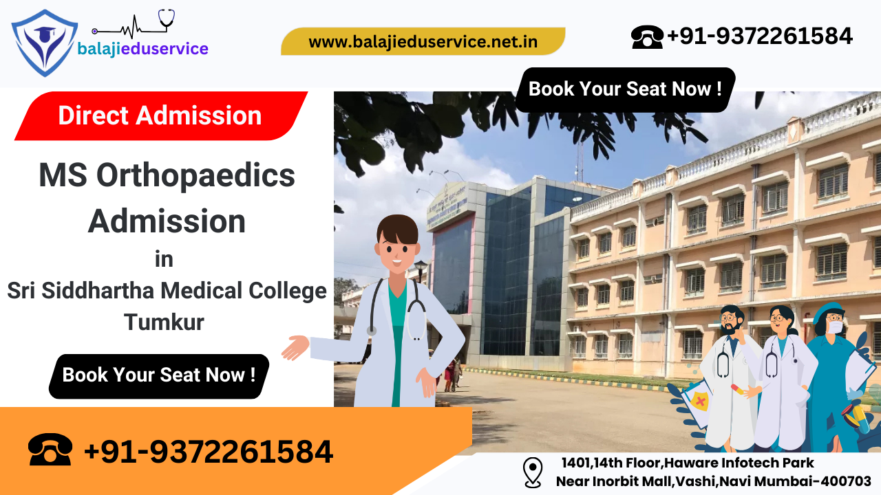 9372261584@MS Orthopaedics Admission in Sri Siddhartha Medical College Tumkur